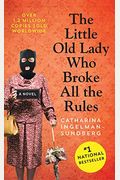 Little Old Lady Who Broke All The Rules: A Novel (League Of Pensioners Series)