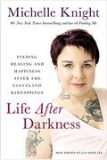 Life After Darkness: Finding Healing And Happiness After The Cleveland Kidnappings
