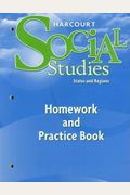 Harcourt Social Studies: Homework And Practice Book Student Edition Grade 4 States And Regions