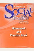 Harcourt Social Studies: Homework And Practice Book Student Edition Grade 6 Us: Civil War To Present