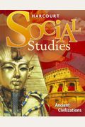 Harcourt Social Studies: Student Edition Grade 7 Ancient Civilizations 2010