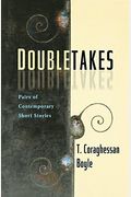 Doubletakes: Pairs Of Contemporary Short Stories