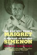 The Man Who Wasn't Maigret: A Portrait Of Geo