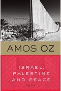 Israel, Palestine And Peace: Essays