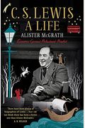 C. S. Lewis -- A Life: Eccentric Genius, Reluctant Prophet