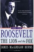Roosevelt: The Lion And The Fox, 1882-1940