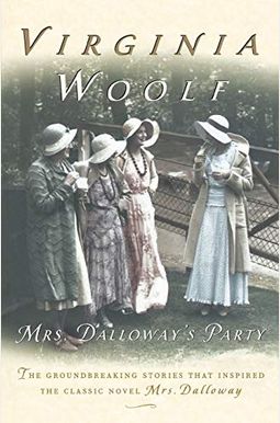 Mrs. Dalloway's Party: A Short-Story Sequence Mrs. Dalloway's Party: A Short-Story Sequence