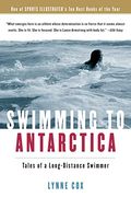 Swimming To Antarctica: Tales Of A Long-Distance Swimmer