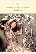 Alice's Adventures in Wonderland - Illustrated by Arthur Rackham