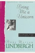 Bring Me A Unicorn: Diaries And Letters Of Anne Morrow Lindbergh, 1922-1928