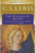 The Business Of Heaven: Daily Readings From C.s. Lewis