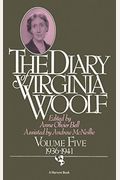 The Diary Of Virginia Woolf, Volume Five: 1936-1941