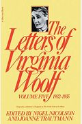 The Letters Of Virginia Woolf, Vol. Five: 1932-1935