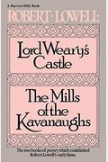 Lord Weary's Castle: The Mills Of The Kavanaughs