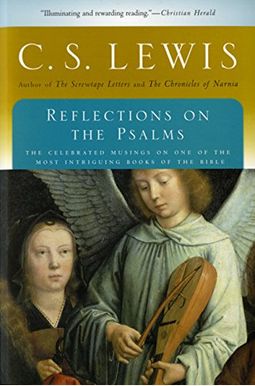 Reflections On The Psalms Reflections On The Psalms