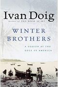 Winter Brothers: A Season At The Edge Of American (Ameri)Ca