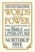Words With Power: Being A Second Study The Bible And Literature