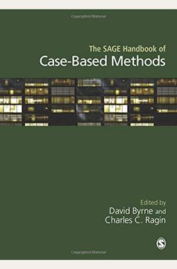The Sage Handbook Of Case-Based Methods The Sage Handbook Of Case-Based Methods