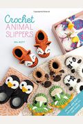 Crochet Animal Slippers: 60 Fun And Easy Patterns For All The Family