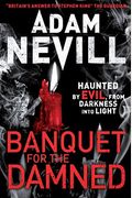 Banquet For The Damned