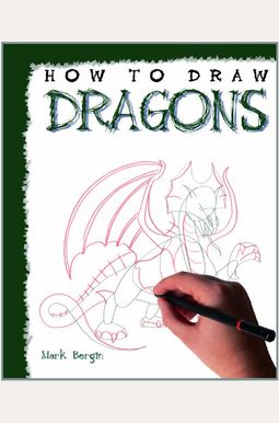 Buy How To Draw Dragons Book By: Mark Bergin