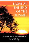 Light At The End Of The Tunnel: A Survival Plan For The Human Species