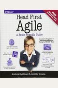 Head First Agile: A Brain-Friendly Guide To Agile And The Pmi-Acp Certification