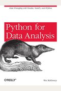 Python For Data Analysis: Data Wrangling With Pandas, Numpy, And Ipython