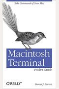 Macintosh Terminal Pocket Guide: Take Command Of Your Mac