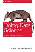 Doing Data Science: Straight Talk From The Frontline