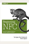 Beginning Nfc: Near-Field Communication With Arduino, Android, And Phonegap