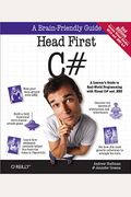 Head First C#: A Learner's Guide To Real-World Programming With Visual C# And .Net