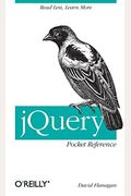 Jquery Pocket Reference: Read Less, Learn More