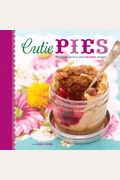 Cutie Pies: 40 Sweet, Savory, And Adorable Recipes