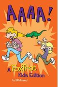 Aaaa!: A Foxtrot Kids Edition