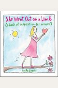 She Went Out On A Limb: A Book Of Inspiration For Women