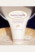 The Animal Farm Buttermilk Cookbook: Recipes And Reflections From A Small Vermont Dairy