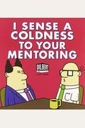 I Sense a Coldness to Your Mentoring, 41: A Dilbert Book