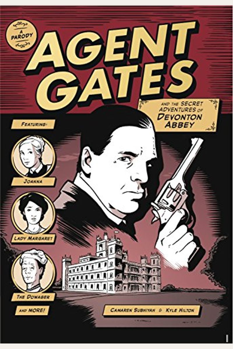 Agent Gates And The Secret Adventures Of Devonton Abbey: A Parody