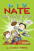 Big Nate: The Crowd Goes Wild!, 9 [With Poster]