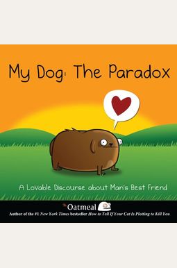 My Dog: The Paradox, 3: A Lovable Discourse about Man's Best Friend