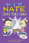 Big Nate: Thunka, Thunka, Thunka: Volume 14