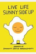 Live Life Sunny Side Up