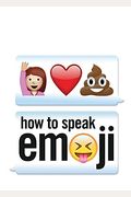 How To Speak Emoji