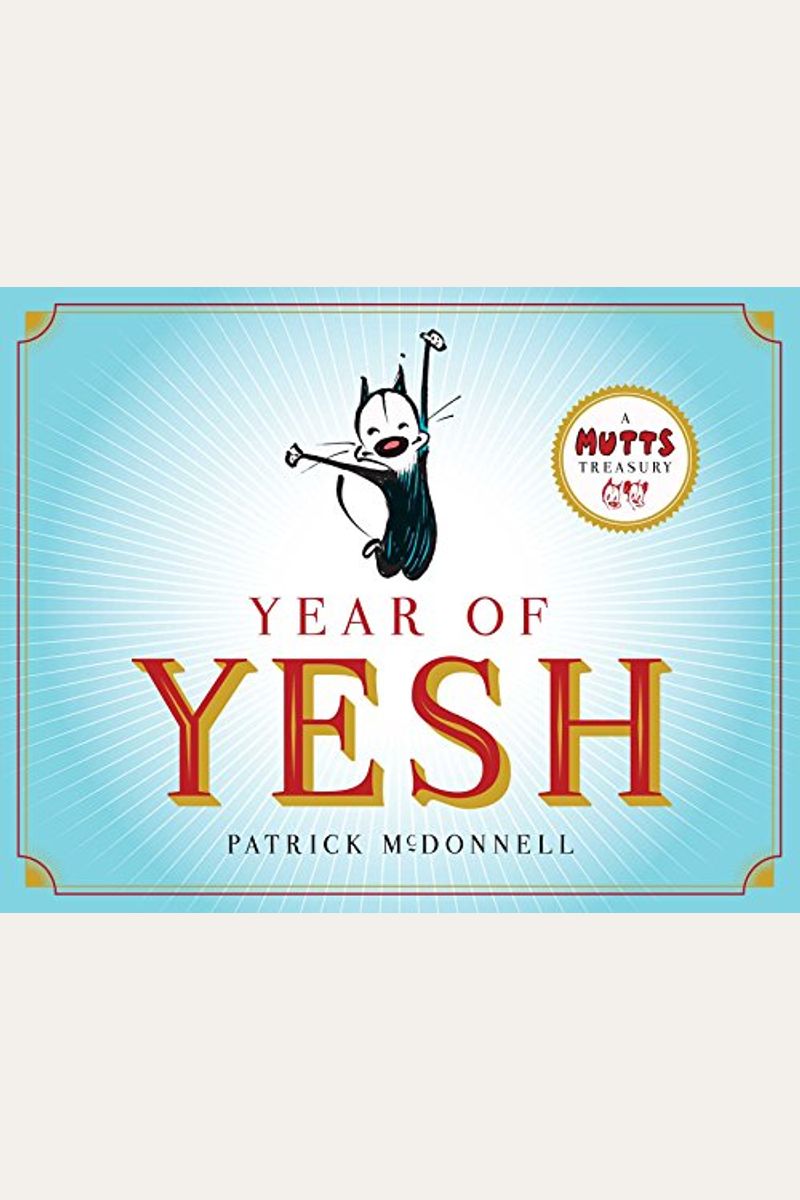 Year Of Yesh, 25: A Mutts Treasury