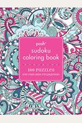 Posh Sudoku Adult Coloring Book: 100 Puzzles For Fun & Relaxation