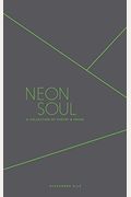 Neon Soul: A Collection Of Poetry And Prose