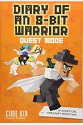 Diary Of An 8-Bit Warrior: Quest Mode: An Unofficial Minecraft Adventurevolume 5
