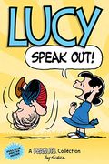 Lucy: Speak Out!: A Peanuts Collection Volume 12