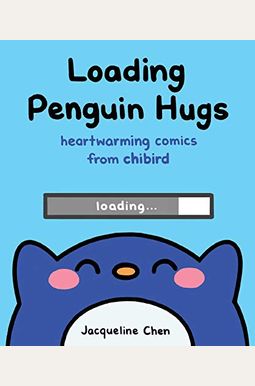 Loading Penguin Hugs: Heartwarming Comics From Chibird Loading Penguin Hugs: Heartwarming Comics From Chibird